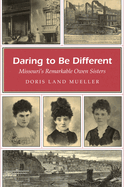 Daring to Be Different: Missouri's Remarkable Owen Sisters
