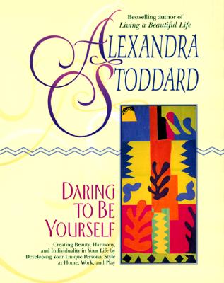 Daring to Be Yourself - Stoddard, Alexandra