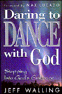 Daring to Dance with God