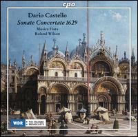 Dario Castello: Sonate Concertate 1629 - Adrian Rovatkay (dulcian); Annette Sichelschmidt (violin); Arno Paduch (zink); Axel Wolf (chitarrone);...