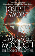 Dark Age Monarch: The Reign of King Arthur