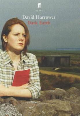 Dark Earth - Harrower, David, and Traverse Theatre