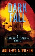 Dark Fall: The Shepherds Series