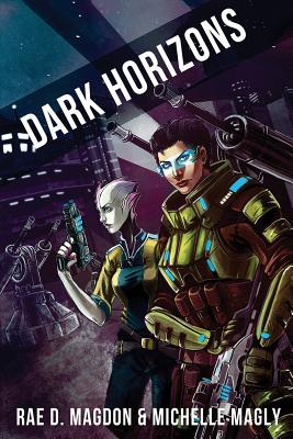 Dark Horizons: (Revised Edition) - Magly, Michelle, and Magdon, Rae D