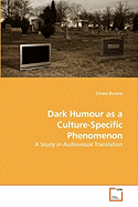 Dark Humour as a Culture-Specific Phenomenon