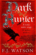Dark Hunter: A town under seige. A killer within