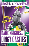 Dark knights and dingy castles