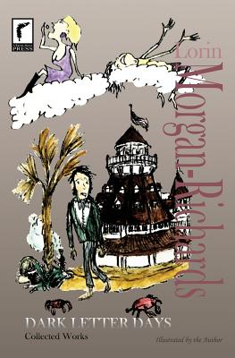 Dark Letter Days: Collected Works - 