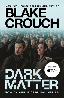 Dark Matter (Movie Tie-In) - Crouch, Blake