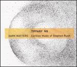 Dark Matters: Carillon Music of Stephen Rush