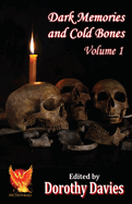 Dark Memories and Cold Bones - Volume 1