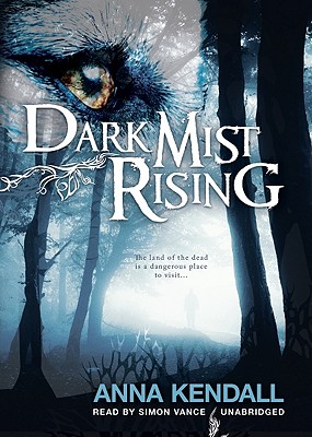 Dark Mist Rising Lib/E - Kendall, Anna, and Vance, Simon (Read by)
