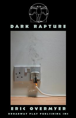 Dark Rapture - Overmyer, Eric