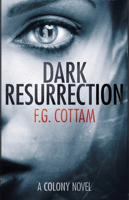 Dark Resurrection - Cottam, F.G.