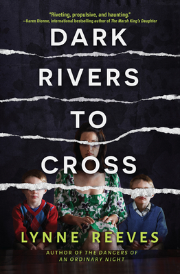 Dark Rivers to Cross - Reeves, Lynne