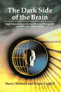 Dark Side of the Brain