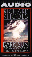 Dark Sun the Making of the Hydrogen Bomb