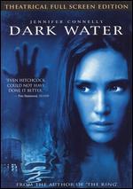 Dark Water [P&S]