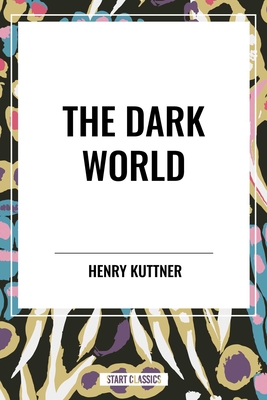 Dark World - Kuttner, Henry