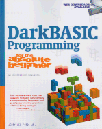 DarkBASIC Programming for the Absolute Beginner