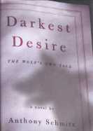 Darkest Desire: The Wolf's Own Tale