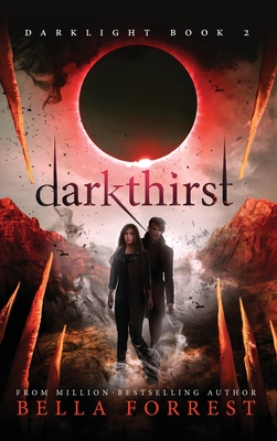 Darklight 2: Darkthirst - Forrest, Bella