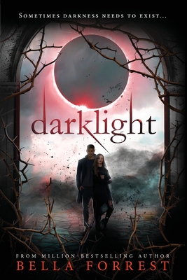 Darklight - Forrest, Bella