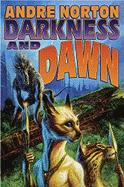 Darkness and Dawn