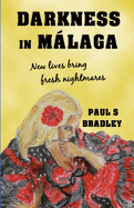 Darkness in Malaga: Crime thriller set in Spain