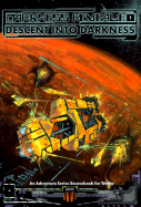Darkness Revealed: Descent into Darkness