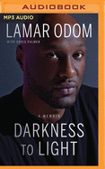Darkness to Light: A Memoir