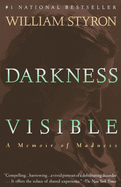 Darkness Visible: A Memoir of Madness