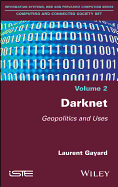 Darknet: Geopolitics and Uses