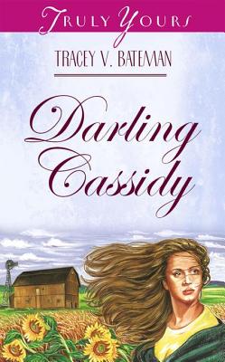 Darling Cassidy - Bateman, Tracey V