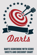 Darts: Darts Scorebook with Score Sheets and Checkout Chart