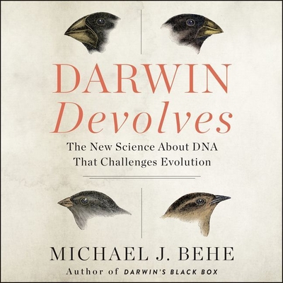 Darwin Devolves Lib/E: The New Science about DNA That Challenges Evolution - Behe, Michael J, and Pabon, Timothy Andr?s (Read by)