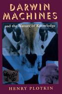 Darwin Machines and the Nature of Knowledge