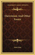 Darwinism and Other Essays