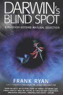 Darwin's Blind Spot: Evolution Beyond Natural Selection