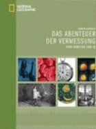 Das Abenteuer Der Vermessung: Vom Urmeter Bis Zum Iq