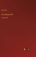 Das Bankgesch?ft: Zweiter Band