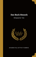 Das Buch Henoch: Athiopischer Text.
