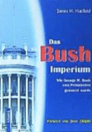 Das Bush-Imperium
