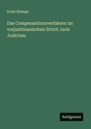 Das Compensationsverfahren Im Vorjustinianischen Stricti Juris Judicium