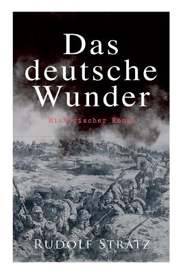 Das Deutsche Wunder: Historischer Roman - Stratz, Rudolf