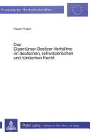 Das Eigentuemer-Besitzer-Verhaeltnis Im Deutschen, Schweizerischen Und Tuerkischen Recht
