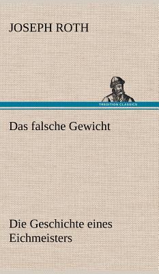 Das Falsche Gewicht - Roth, Joseph