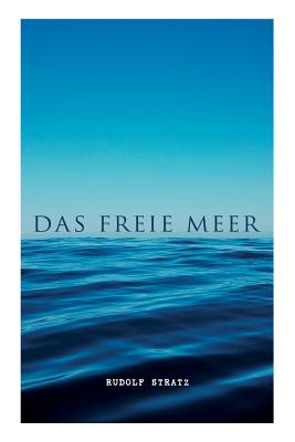 Das Freie Meer - Stratz, Rudolf