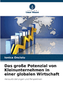Das gro?e Potenzial von Kleinunternehmen in einer globalen Wirtschaft