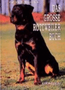 Das Grosse Rottweiler Buch - Brace, Andrew H.